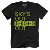 Sky's Out, Thighs Out