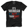 It's Merican Not Merican't