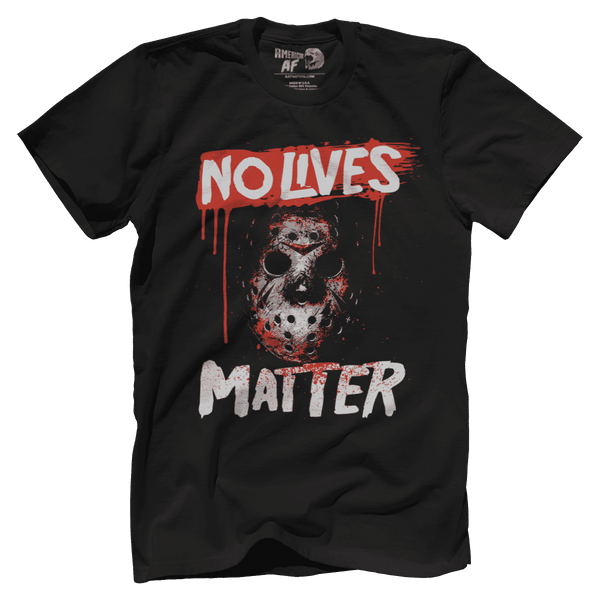 No Lives Matter - October 2018 Club AAF Exclusive Design