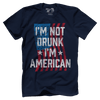 I'm Not Drunk I'm American