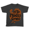 Zero Plucks Given - Kids