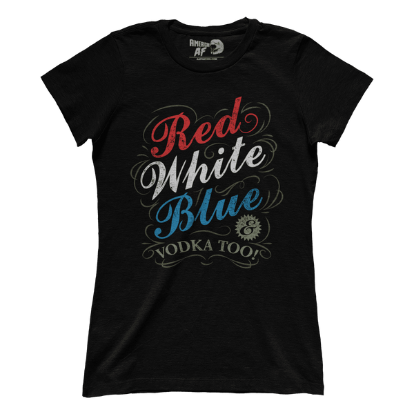 Red White Blue & Vodka (Ladies)