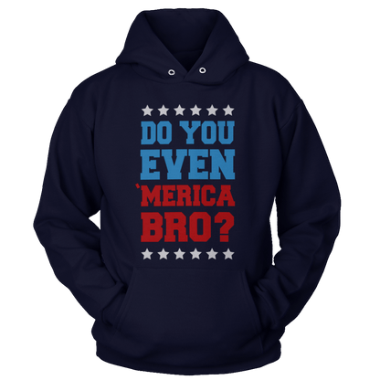 T-shirt Do you even MERICA bro!?
