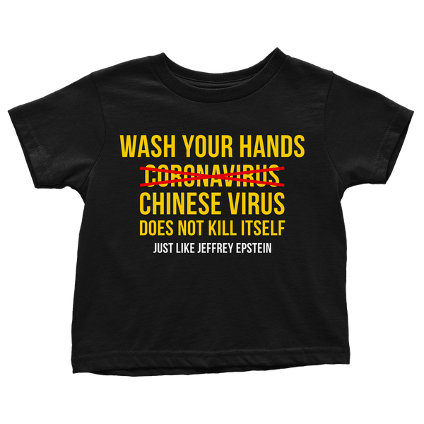 Wash Your Hands - Chinese Virus Epstein - Toddlers