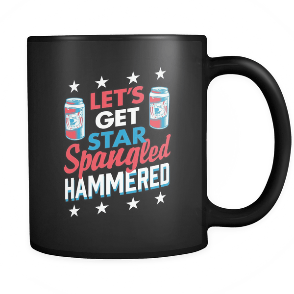 Let’s Get Star Spangled Hammered - Coffee Mug