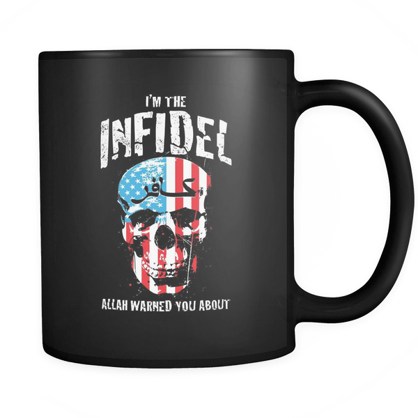 I'm the Infidel Allah warned you about - Coffee Mug