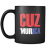 Drinkware Cuz Murica Cuz Murica - Coffee Mug