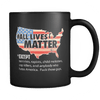 ALL LIVES MATTER - RAW - Coffee Mug