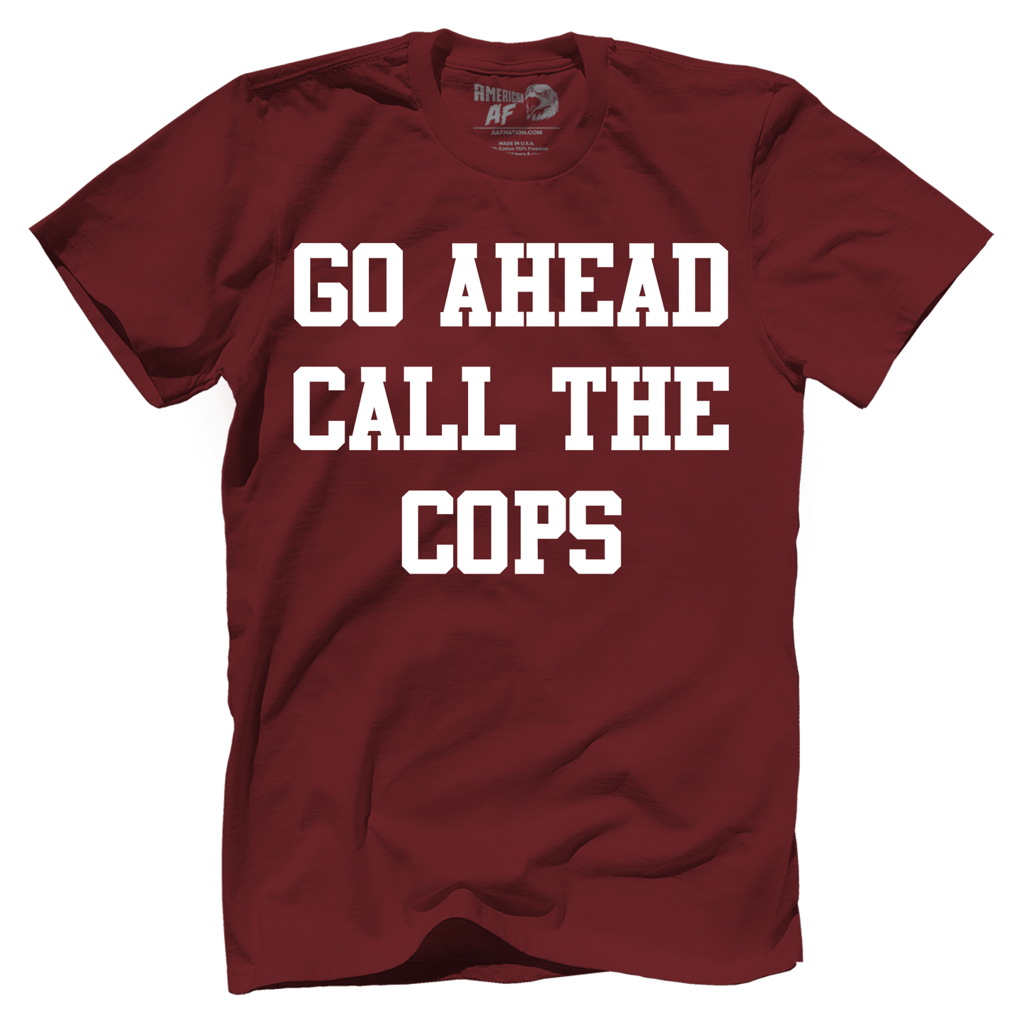 T-shirt Premium Mens Shirt / Maroon / XS Go Ahead Call the Cops
