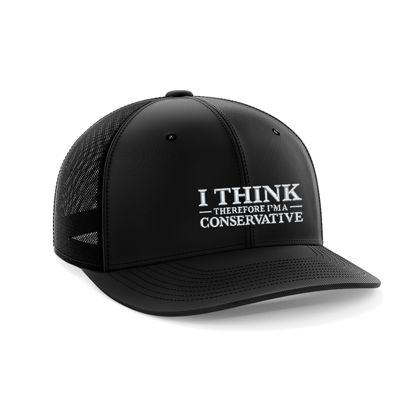 I Think Therefore I'm Conservative Embroidered Trucker Hat