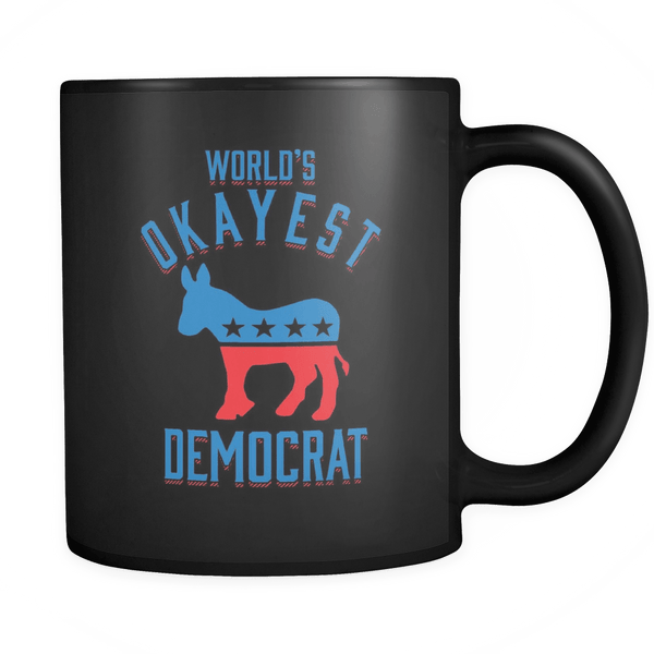 World's Okayest Democrat - Coffee Mug