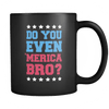 Do you even MERICA bro!? - Coffee Mug