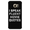 I Speak Fluent Movie Quotes - Phone Case