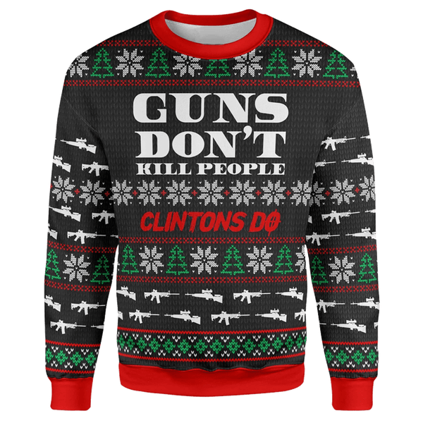 Guns Don't Kill Christmas Sweater