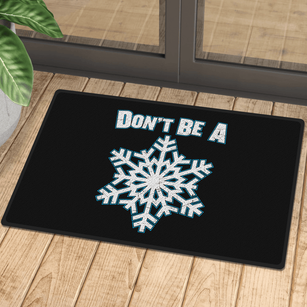 Don't Be A Snowflake Doormat