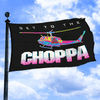 Get To The Choppa - Flag