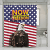 Now That's What I Call Freedom - Shower Curtain