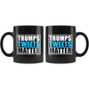 Drinkware Black Mug Trump Tweets Matter - Coffee Mug