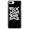 Fu*k Your Safe Space - Phone Case