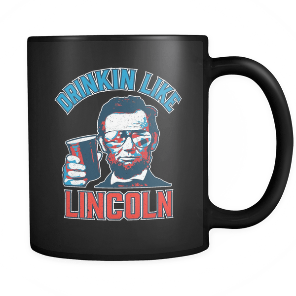 Drinkin' Like Lincoln - Coffee Mug