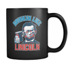 Drinkin' Like Lincoln - Coffee Mug