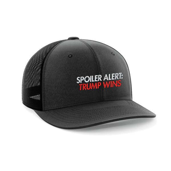 Spoiler Alert Trump Wins Embroidered Trucker Hat