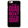 Oh My Quad Becky Look At Her Squat - Phone case