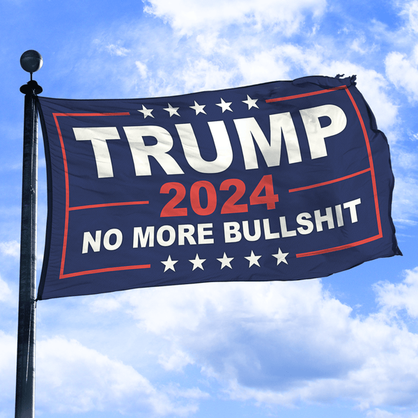 Trump 2024 No More BS - Flag