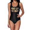 Too Lit To Quit Swimsuit