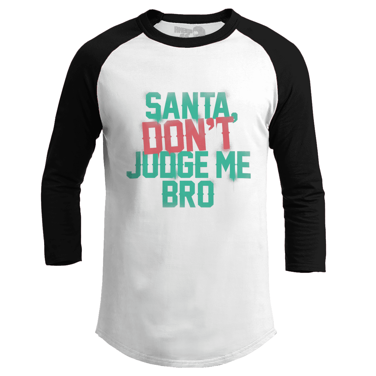 Raglan Raglan / White/Black / S Santa Don't Judge Me Bro