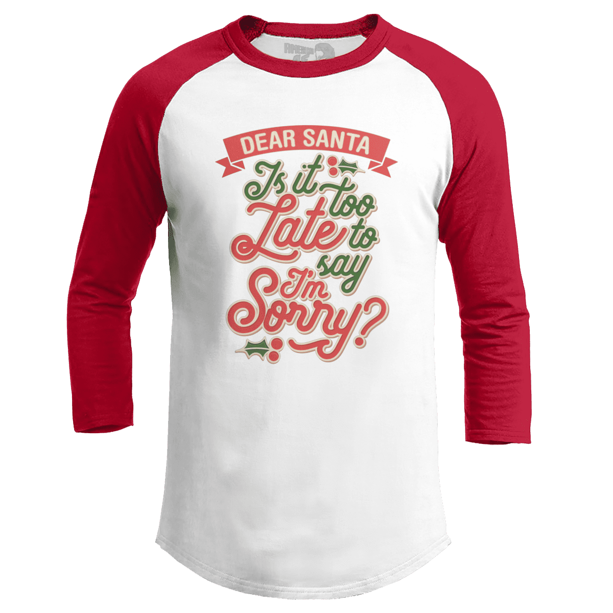 Raglan Raglan / White/Red / S Is it too late now to say I'm sorry?