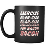 Drinkware Exercise Bacon Exercise Bacon - Coffee Mug